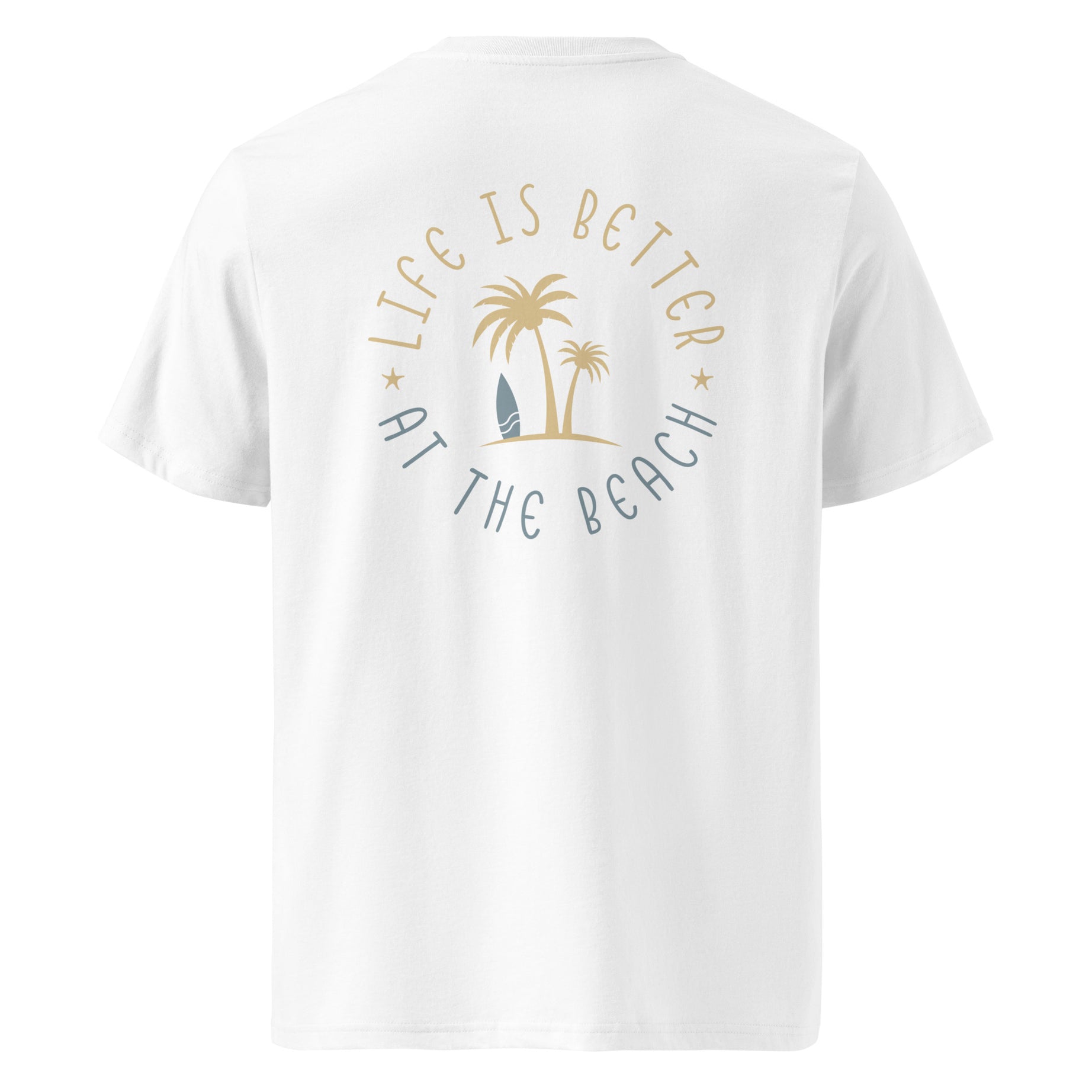 Unisex organic T-shirt "Life is better at the beach"