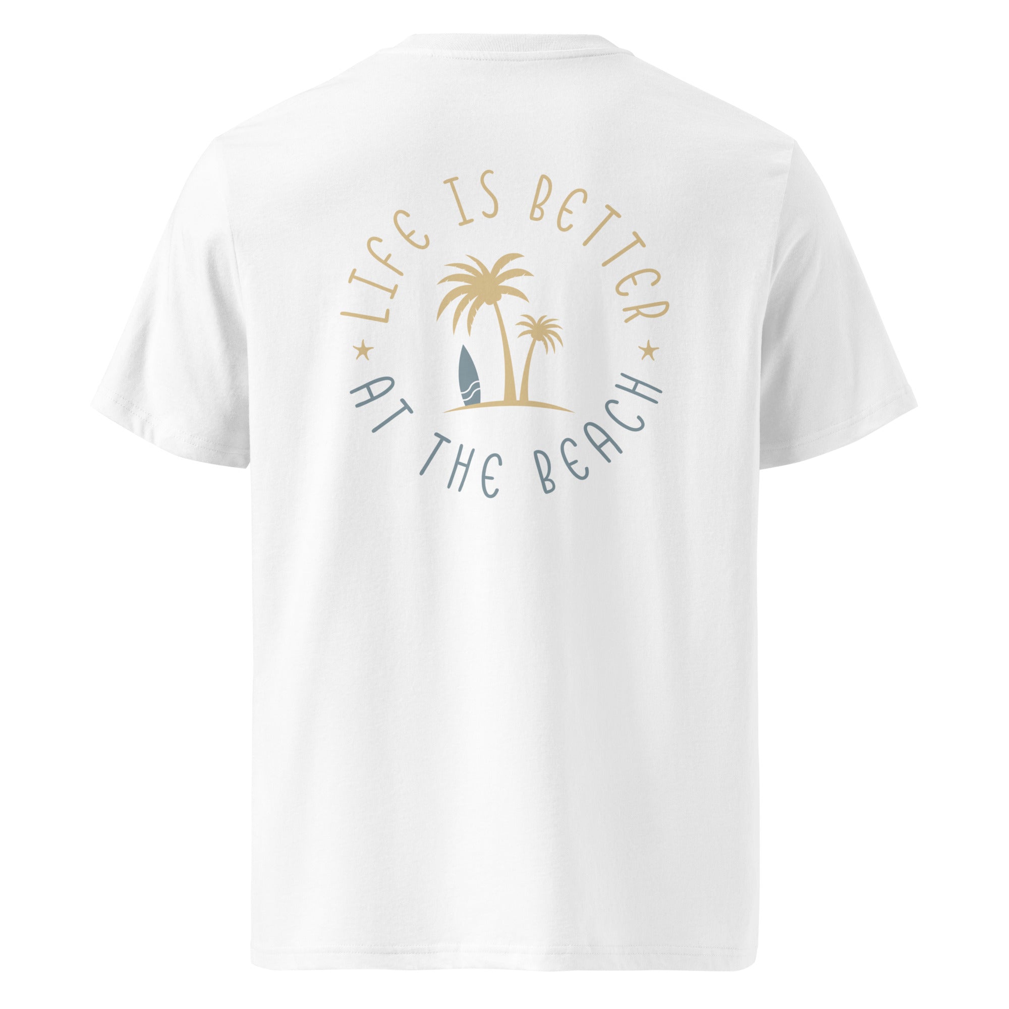 Unisex-Bio-T-Shirt "Life is better at the beach"